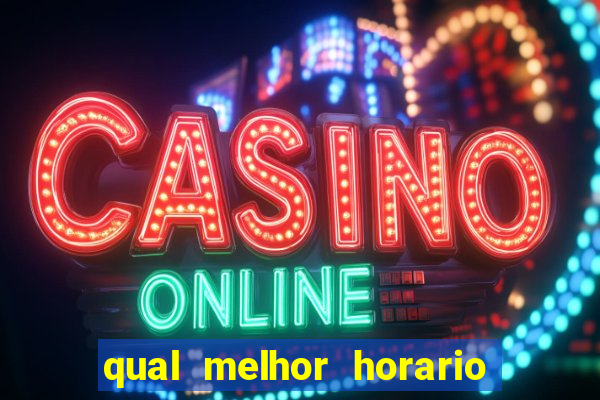 qual melhor horario para jogar pixbet